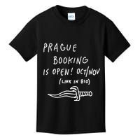 Prague Booking Is Open Oct Nov Link In Bio Kids T-Shirt