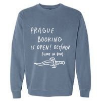 Prague Booking Is Open Oct Nov Link In Bio Garment-Dyed Sweatshirt