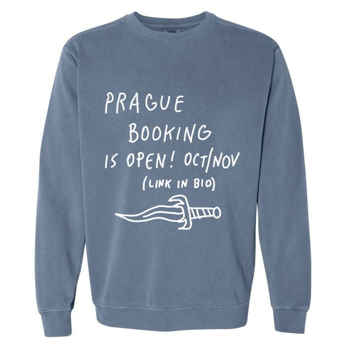 Prague Booking Is Open Oct Nov Link In Bio Garment-Dyed Sweatshirt