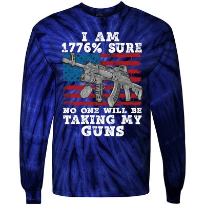 (Print Back) I Am 1776 % Sure No One Will Be Taking My Guns Tie-Dye Long Sleeve Shirt