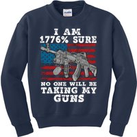 (Print Back) I Am 1776 % Sure No One Will Be Taking My Guns Kids Sweatshirt