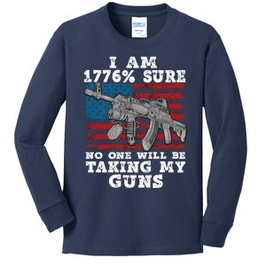 (Print Back) I Am 1776 % Sure No One Will Be Taking My Guns Kids Long Sleeve Shirt