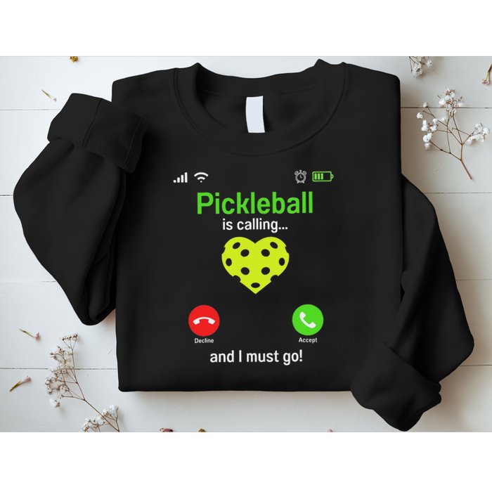 Pickle Ball Is Calling Team Gear & Player Funny Pickleball Sweatshirt