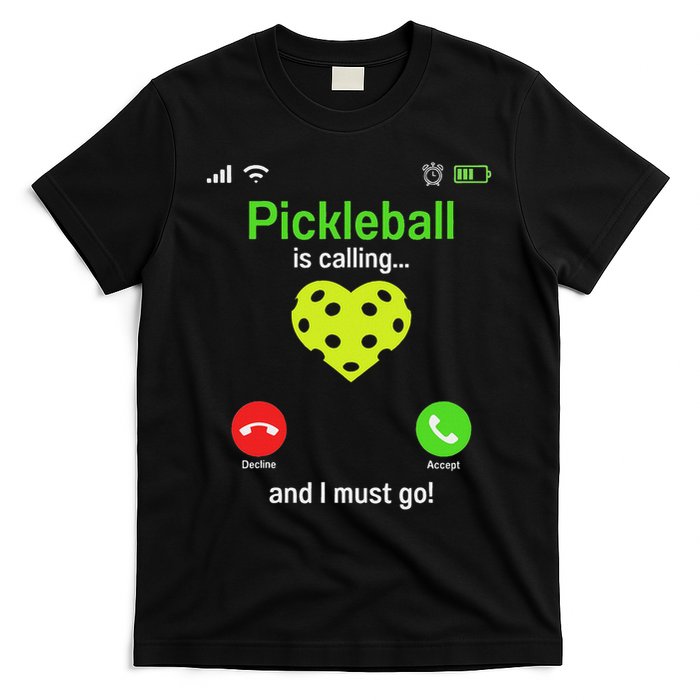 Pickle Ball Is Calling Team Gear & Player Funny Pickleball T-Shirt