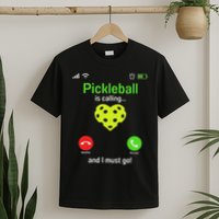 Pickle Ball Is Calling Team Gear & Player Funny Pickleball T-Shirt