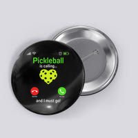 Pickle Ball Is Calling Team Gear & Player Funny Pickleball Button