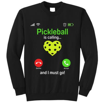 Pickle Ball Is Calling Team Gear & Player Funny Pickleball Tall Sweatshirt