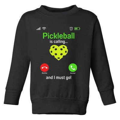 Pickle Ball Is Calling Team Gear & Player Funny Pickleball Toddler Sweatshirt