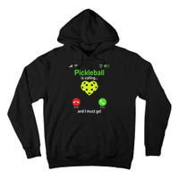 Pickle Ball Is Calling Team Gear & Player Funny Pickleball Tall Hoodie