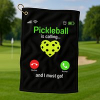Pickle Ball Is Calling Team Gear & Player Funny Pickleball Golf Towel