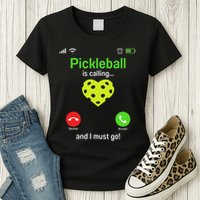 Pickle Ball Is Calling Team Gear & Player Funny Pickleball Womens T-Shirt