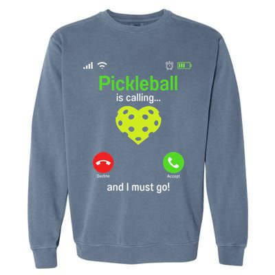 Pickle Ball Is Calling Team Gear & Player Funny Pickleball Garment-Dyed Sweatshirt
