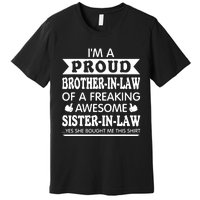 Proud Brother In Law Of Awesome Sister In Law Brotherinlaw Premium T-Shirt