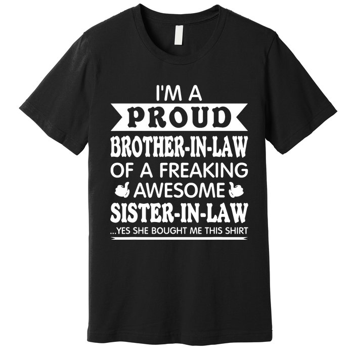 Proud Brother In Law Of Awesome Sister In Law Brotherinlaw Premium T-Shirt