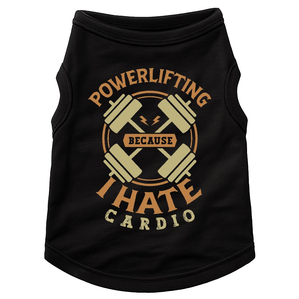 Powerlifting because I hate cardio for a Gym weightlifting Doggie Tank
