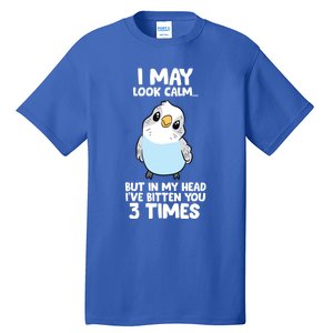 Parakeet Bird In My Head IVe Bitten You 3 Times Budgie Bird Tall T-Shirt