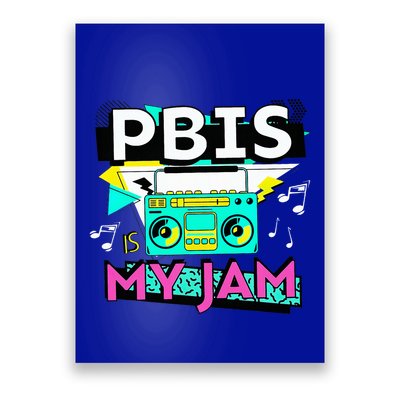 Positive Behavior Interventions And Supports Pbis Is My Jam Poster