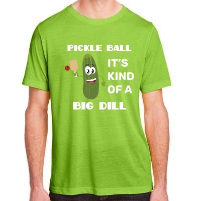 Pickle Ball: It's Kind Of A Big Dill {Gift} Adult ChromaSoft Performance T-Shirt