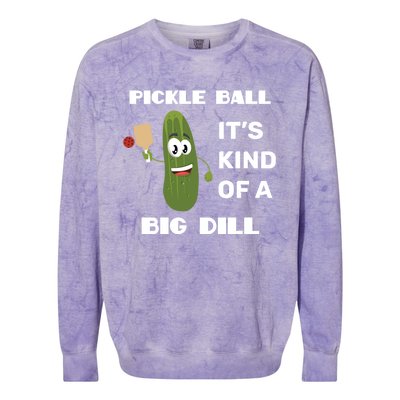 Pickle Ball: It's Kind Of A Big Dill {Gift} Colorblast Crewneck Sweatshirt