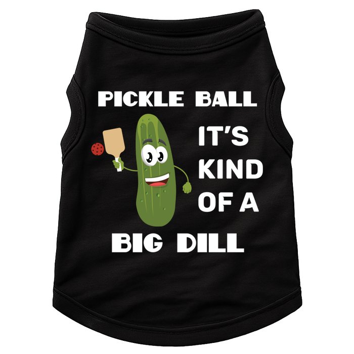 Pickle Ball: It's Kind Of A Big Dill {Gift} Doggie Tank