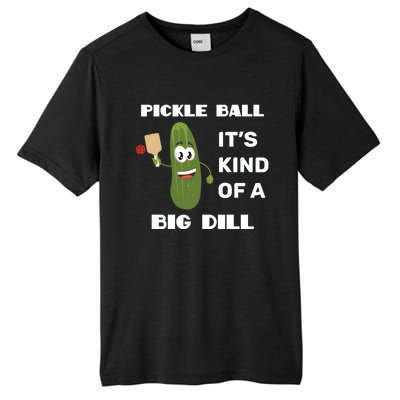 Pickle Ball: It's Kind Of A Big Dill {Gift} Tall Fusion ChromaSoft Performance T-Shirt