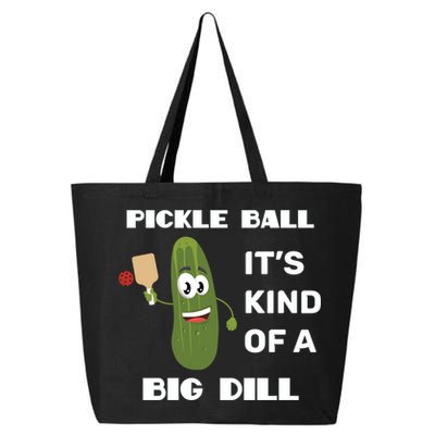 Pickle Ball: It's Kind Of A Big Dill {Gift} 25L Jumbo Tote