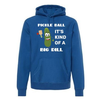 Pickle Ball: It's Kind Of A Big Dill {Gift} Premium Hoodie