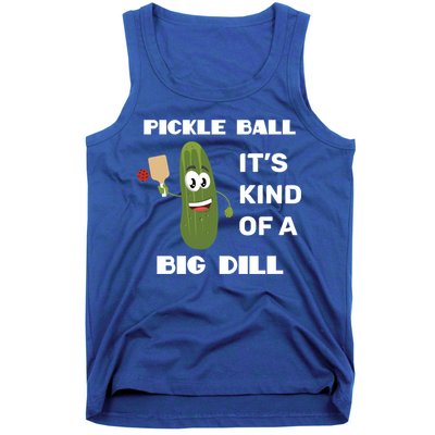 Pickle Ball: It's Kind Of A Big Dill {Gift} Tank Top