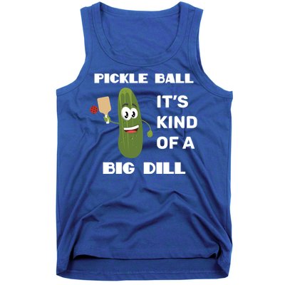 Pickle Ball: It's Kind Of A Big Dill {Gift} Tank Top