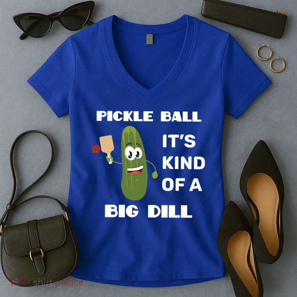 Pickle Ball: It's Kind Of A Big Dill {Gift} Women's V-Neck T-Shirt