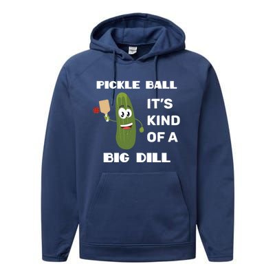 Pickle Ball: It's Kind Of A Big Dill {Gift} Performance Fleece Hoodie