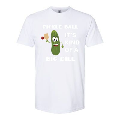 Pickle Ball: It's Kind Of A Big Dill {Gift} Softstyle CVC T-Shirt