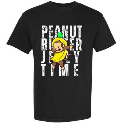 Peanut Butter Jelly Time Monkey Dancing In A Banana Suit Garment-Dyed Heavyweight T-Shirt