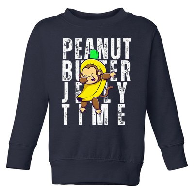 Peanut Butter Jelly Time Monkey Dancing In A Banana Suit Toddler Sweatshirt