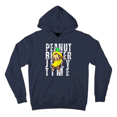 Peanut Butter Jelly Time Monkey Dancing In A Banana Suit Tall Hoodie