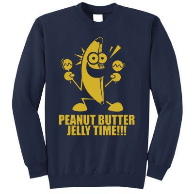 Peanut Butter Jelly Time Banana Tall Sweatshirt