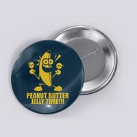 Peanut Butter Jelly Time Banana Button