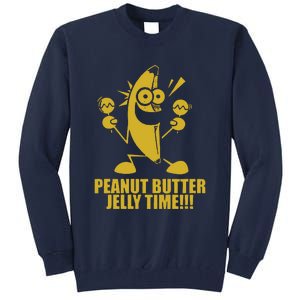 Peanut Butter Jelly Time Banana Tall Sweatshirt