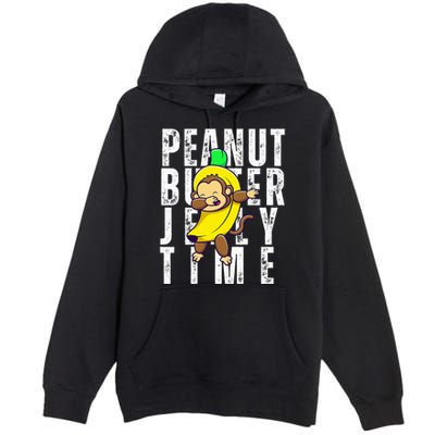 Peanut Butter Jelly Time Monkey Dancing In A Banana Premium Pullover Hoodie