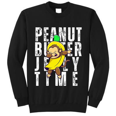 Peanut Butter Jelly Time Monkey Dancing In A Banana Tall Sweatshirt