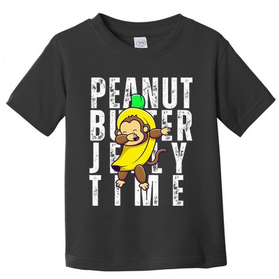 Peanut Butter Jelly Time Monkey Dancing In A Banana Toddler T-Shirt