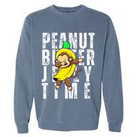 Peanut Butter Jelly Time Monkey Dancing In A Banana Garment-Dyed Sweatshirt