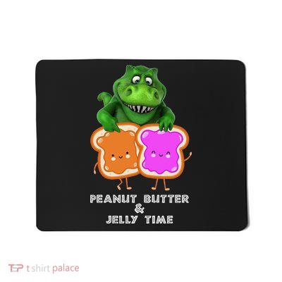 Peanut Butter & Jelly Time Mousepad