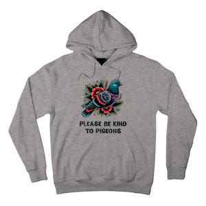 Please Be Kind To Pigeons Tall Hoodie