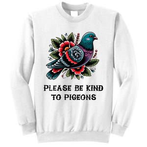 Please Be Kind To Pigeons Sweatshirt