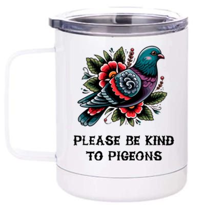 Please Be Kind To Pigeons 12 oz Stainless Steel Tumbler Cup