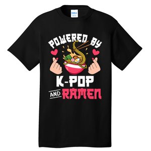 Powered By Kpop And Ramen Cute Kpop Music Anime Lover Tall T-Shirt