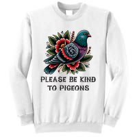 Please Be Kind To Pigeons Sweatshirt