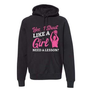 Playing Basketball Like A Girl Baller Basketball Player Girl Premium Hoodie