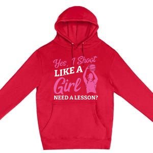 Playing Basketball Like A Girl Baller Basketball Player Girl Premium Pullover Hoodie